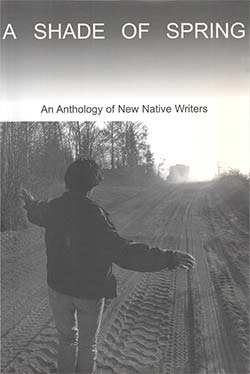 Book Cover: A Shade of Spring - An Anthology of New Native Writers