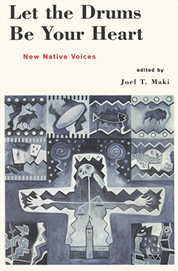 Book Cover: Let the Drums Be Your Heart - New Native Voices